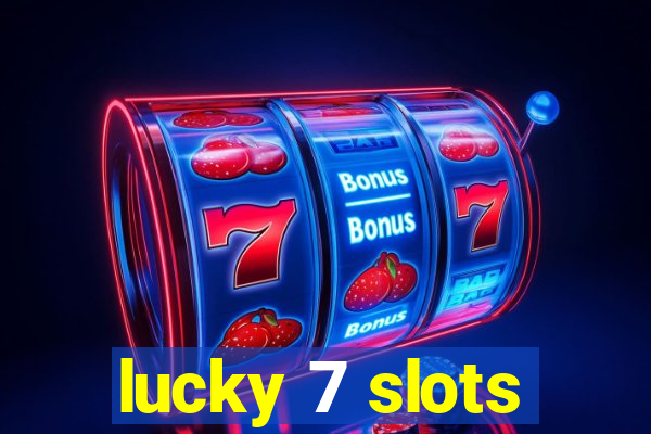 lucky 7 slots